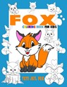 Fox coloring book for kids: Fox coloring book beautiful coloring pages for 3-4-5-6-7-8-9-10-11-12 years old kids - Yeti Jey Fox - 9798578186530