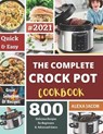 The Complete Crock Pot Cookbook - Alexa Jacob - 9798579263223