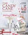 The Candy Cane Cookbook: A Festive Collection of 40 Sweet Treats for the Holidays - Christina Tosch - 9798582686422