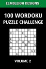 100 Wordoku Puzzle Challenge: A Word Sudoku Puzzle Book - A Letter Based Brain Teaser Puzzle Book for Puzzle lovers - Volume 2 - Elmsleigh Designs - 9798584411398