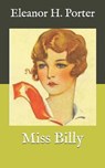 Miss Billy - PORTER,  Eleanor H. - 9798585353116