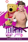 Teaching Little Jerry: An ABDL MM Romance - Amanda King - 9798587212190