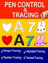 Pen Control And Tracing Book: Pen Control Workbook, Pen Control Training, Tracing Shapes, Tracing Letters And Numbers, Tracing Animals For Kids - Lamaa Bom - 9798590865918