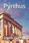 Pyrrhus - ABBOTT,  Jacob - 9798592996757