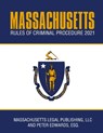 Massachusetts Rules of Criminal Procedure 2021: Complete Rules as Revised Through January 1, 2021 - Peter Edwards Esq - 9798594613584