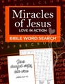 Bible Word Search: Miracles of Jesus, Love in Action: Word Puzzle for Easter, Christmas, Lent or Valentine's Day Gifts - Jp Designs - 9798596387766