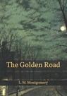 The Golden Road - MONTGOMERY,  L. M. - 9798596643718