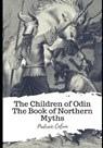 The Children of Odin The Book of Northern Myths - COLUM,  Padraic - 9798597626277