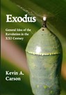 Exodus: General Idea of the Revolution in the XXI Century - Kevin A. Carson - 9798598532225