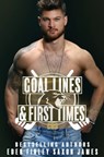 Goal Lines & First Times - Saxon James - 9798598666425