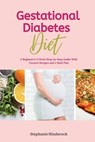 Gestational Diabetes Diet - HINDEROCK,  Stephanie - 9798599929123