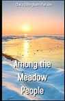 Among the Meadow People Illustrated - PIERSON,  Clara Dillingham - 9798599997788