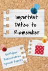 Important Dates to Remember: Birthdays, Anniversaries, Special Events: Record Special Dates Reminder Book Month-by-Month Organizer - LIFE,  An Organized - 9798601988216