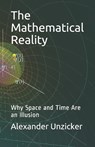 The Mathematical Reality - Alexander Unzicker - 9798602252484