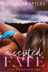Accepted Fate - Clarise Tan - 9798605930303