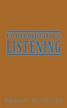 Contemplative Listening - Robert Sardello - 9798606842643