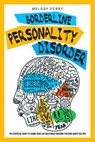 Borderline Personality Disorders: The Essential Guide to Take Your Life Back When Someone You Care About Has BPD - PERRY,  Melody - 9798609650634