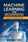 Machine Learning for Beginners - William J Ford - 9798615125096