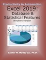 Excel 2019: Database and Statistical Features - Luther M. Maddy III - 9798620228232