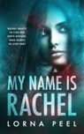 My Name Is Rachel - PEEL,  Lorna - 9798621779115