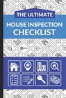 The Ultimate House Inspection Checklist: First Time Home Buyers Guide for Home Purchase, Property Inspection Checklist, House Flipping Book, Real Esta - Ultimate Property Buying Checklist - 9798622889561