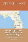 Of Margaritas, Pina Coladas & Mint Juleps - FOX,  Stephen - 9798625684774