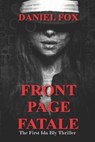 Front Page Fatale - Daniel Fox - 9798628511701