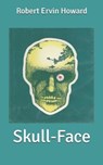 Skull-Face - HOWARD,  Robert E - 9798630882851