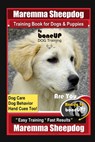 Maremma Sheepdog Training Book for Dogs & Puppies By BoneUP DOG Training, Dog Care, Dog Behavior, Hand Cues Too! Are You Ready to Bone Up? Easy Traini - Karen Douglas Kane - 9798631087835