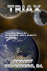 Triax - James Gunn ; Jack Vance ; Keith Roberts - 9798631157019