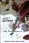 Dear Future Wife - HARRIS,  Andre' Renee' - 9798633805451