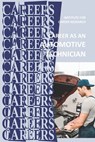 Career as an Automotive Technician: Auto Mechanic - Institute for Career Research - 9798637523191