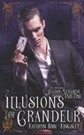 Illusions of Grandeur - Kathryn Ann Kingsley - 9798639525001