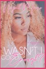 Wasn't I Good Enough? - Niyah Moore - 9798639818721
