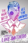 The Man with All the Answers - Speculative Fiction with a Twist: An Urban Fantasy Investigation - Luke Smitherd - 9798645131692