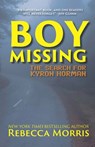 Boy Missing: The Search for Kyron Horman - Rebecca Morris - 9798645341213