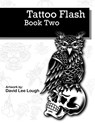Tattoo Flash Book Two: Artwork by: David Lee Lough - David Lee Lough - 9798646212864