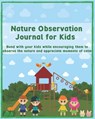Nature Observation Journal for Kids: Bond with your kids while encouraging them to observe the nature and appreciate moments of calm - A. Day to Remember Journals - 9798646402302