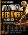 Woodworking for Beginners Handbook: The Step-by-Step Guide with Tools, Techniques, Tips and Starter Projects - Stephen Fleming - 9798646902789