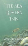 The Sea Lovers Inn - Margaret Wood - 9798647605672