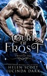 Court of Frost - Helen Scott ; Lucinda Dark - 9798648682054