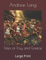 Tales of Troy and Greece - ANDREW LANG,  Lang - 9798649129312