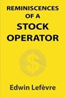 Reminiscences of a Stock Operator (Illustrated) - LEFÈVRE,  Edwin - 9798649837019