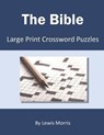 The Bible: Large Print Crossword Puzzles - Lewis Morris - 9798650904977