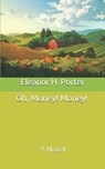 Oh, Money! Money! - ELEANOR H. PORTER,  Porter - 9798652291020