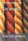 Sarasvatī: River & Civilization - S. Kalyanaraman - 9798653329395