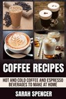 Coffee Recipes - Sarah Spencer - 9798653352829