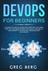 DevOps For Beginners - Craig Berg - 9798653362941