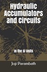 Hydraulic Accumulators and Circuits - Joji Parambath - 9798653863189
