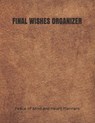 Final Wishes Organizer: End of Life Planning Organizer for the Christian Family (Estate Planning, Final Wishes, Christian Legacy, Farewells, 8.5 x 11) - Peace Of Mind and Heart Planners - 9798655251953